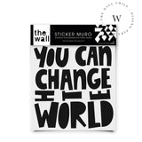 You Can Change The World
