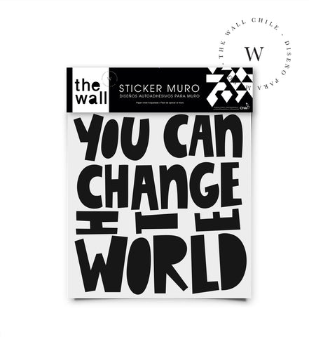 You Can Change The World